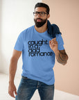 Caught in a Dad Romance® Tee