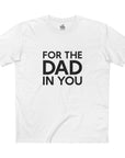 Gaddies For the Dad in You Tee