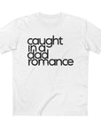 Gaddies Caught in a Dad Romance Tee