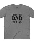 Gaddies For the Dad in You Tee