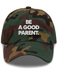 Be A Good Parent Dad Hat in Green Camo by Gaddies
