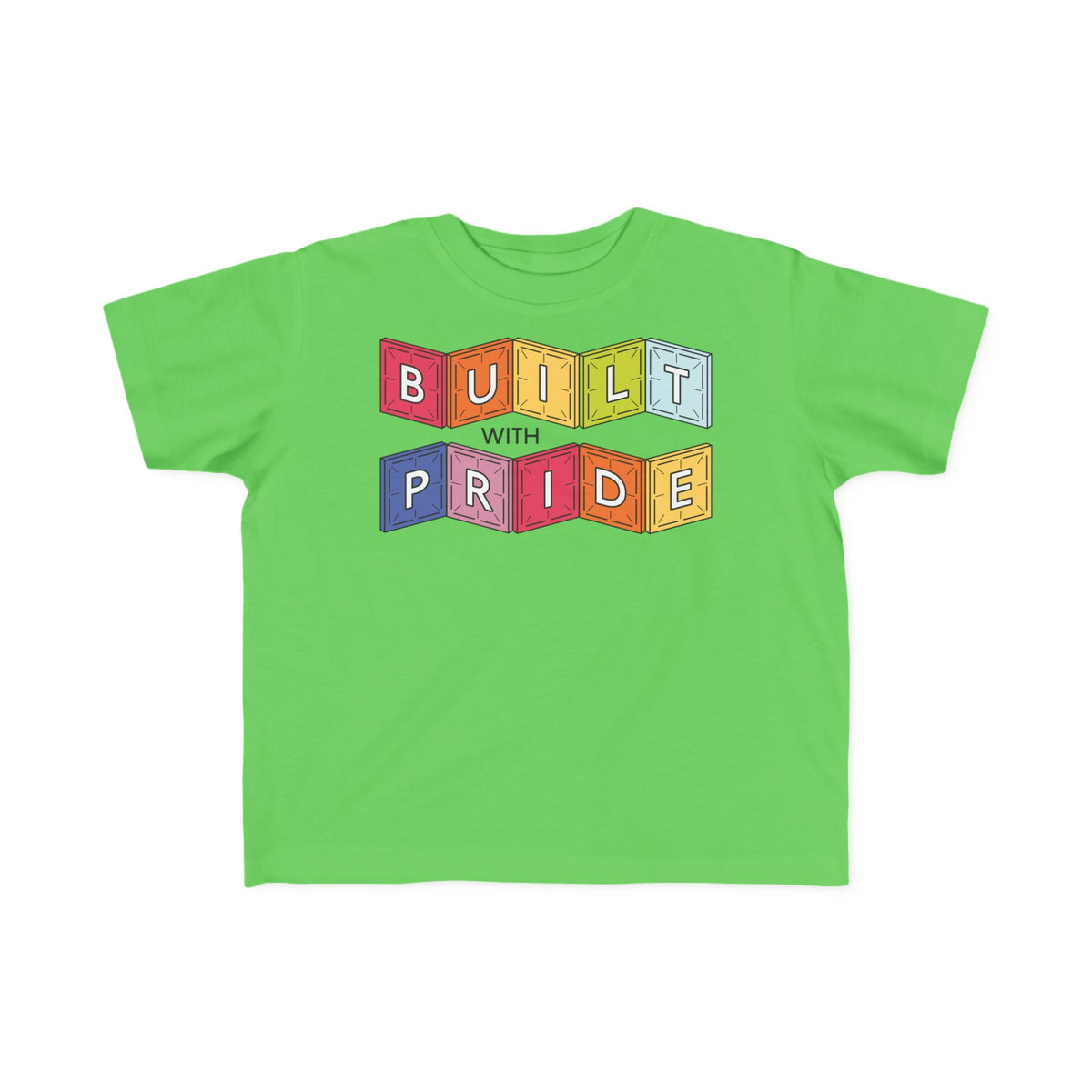 Built With Pride Toddler T-Shirt