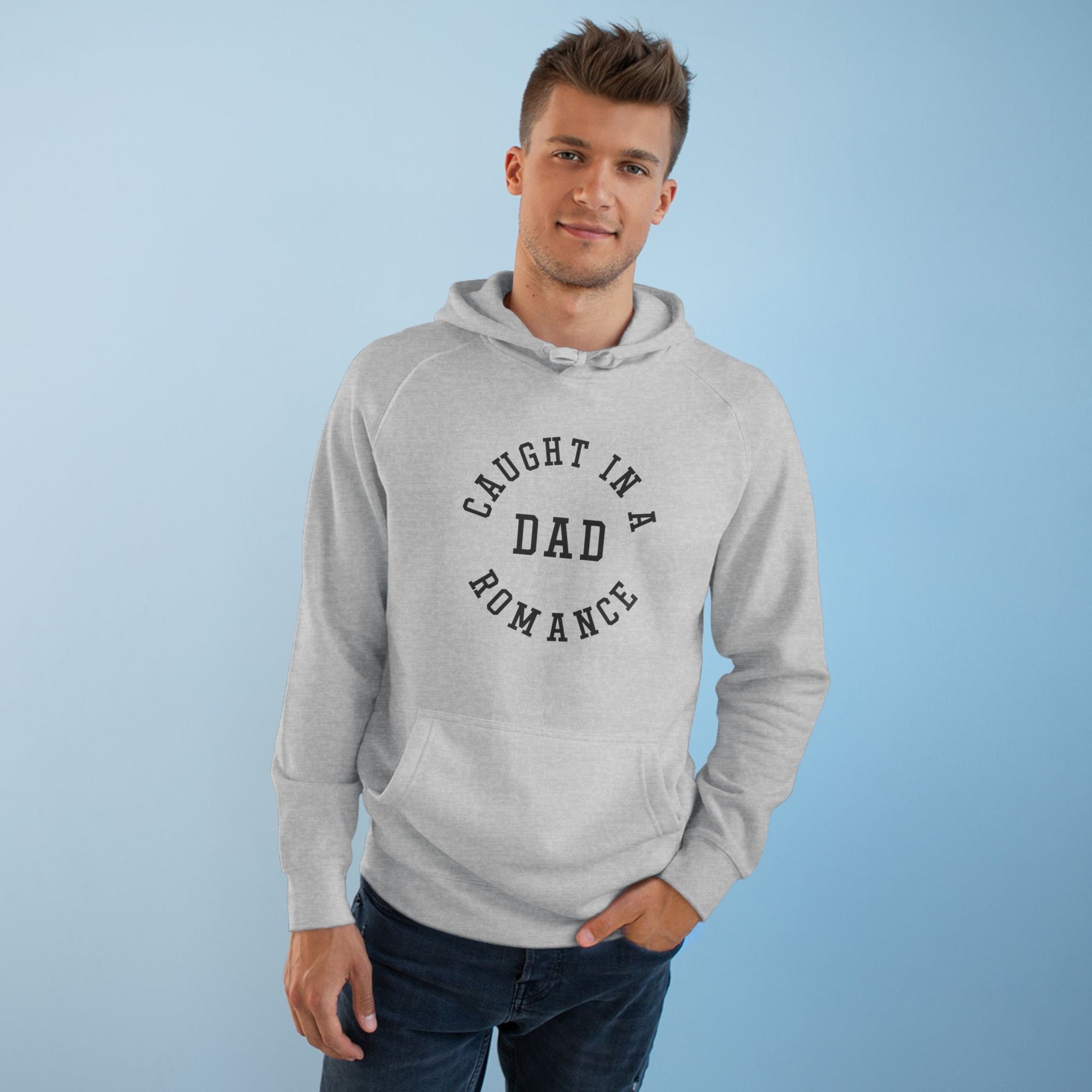 Caught in a Dad Romance® Hoodie