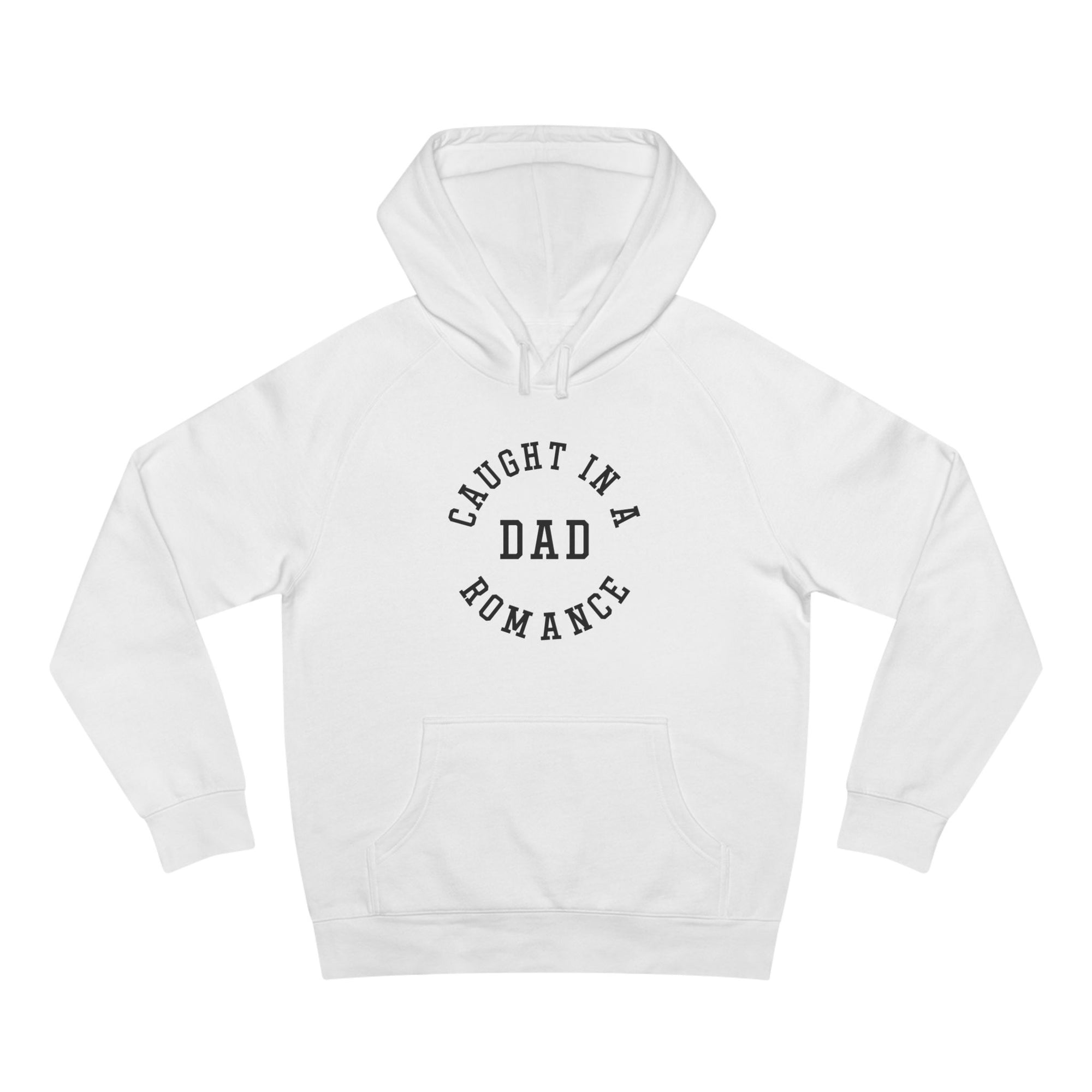 Caught in a Dad Romance® Hoodie