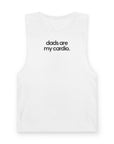 Dads Are My Cardio Tank Top in White by Gaddies