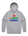 Be A Good Parent Hoodie in Athletic Heather by Gaddies