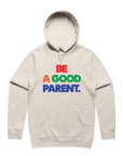 Be A Good Parent Hoodie